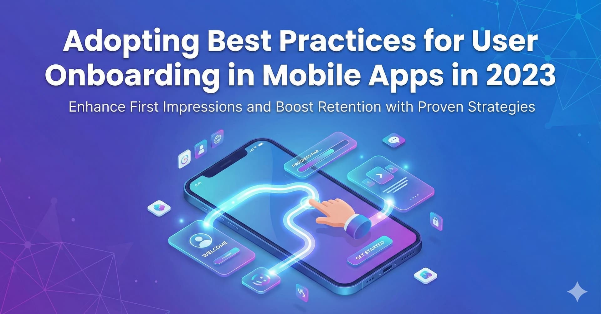 Adopting Best Practices for User Onboarding in Mobile Apps in 2023