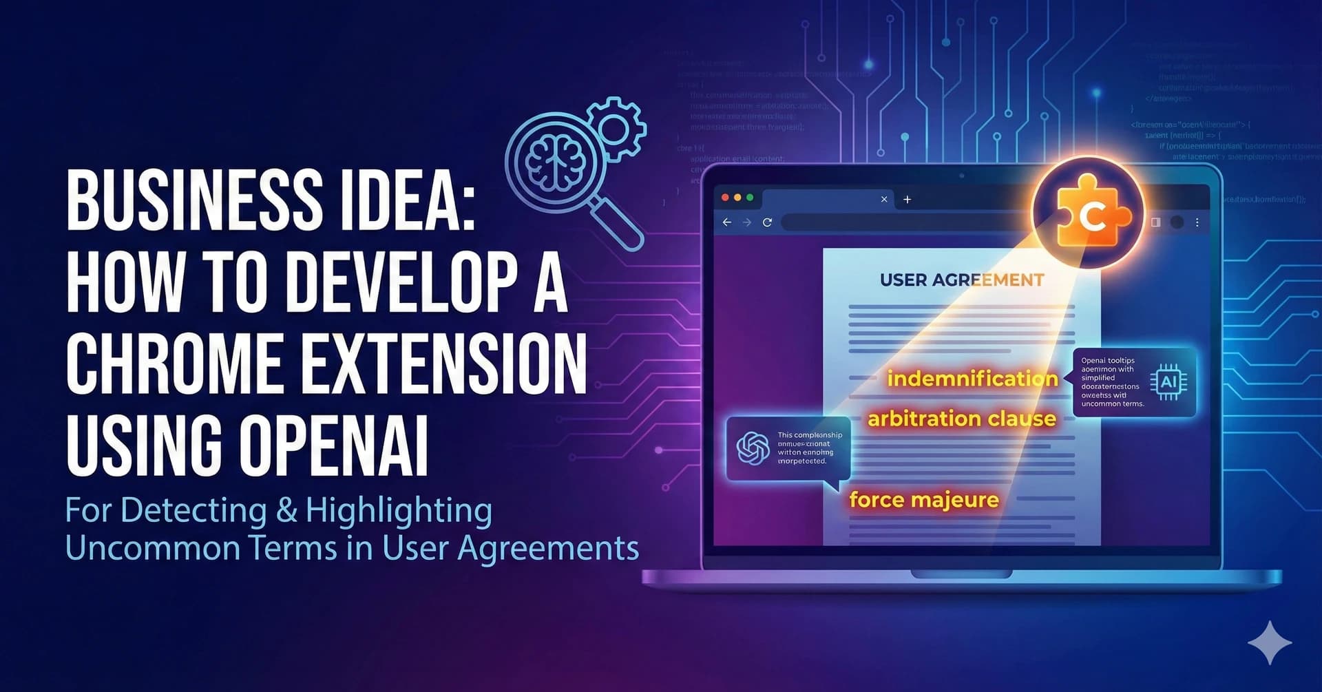 Business Idea: How to develop a Chrome Extension using OpenAI for Detecting & Highlighting Uncommon Terms in User Agreements
