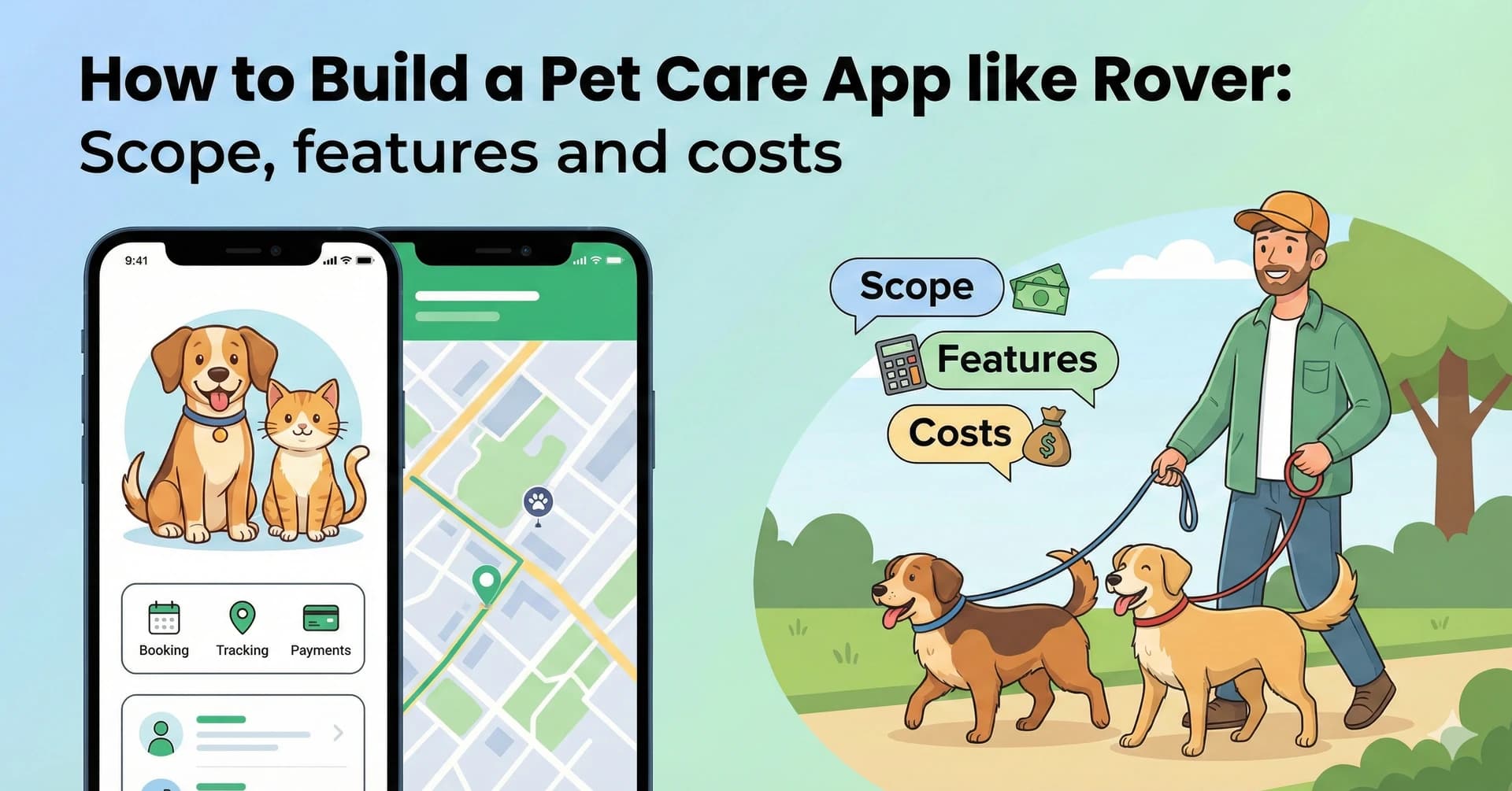 How to Build a Pet Care App like Rover: Scope, features and costs